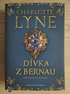 DÍVKA Z BERNAU, CHARLOTTE LYNE, **an
