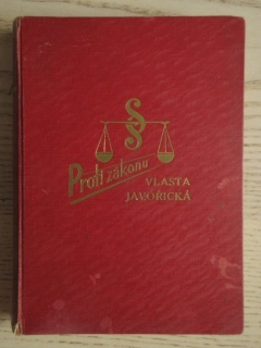 PROTI ZÁKONU, VLASTA JAVOŘICKÁ, **an