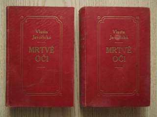 MRTVÉ OČI, 1-2, VLASTA JAVOŘICKÁ, **an