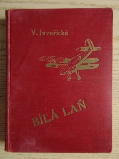 BÍLÁ LAŇ, VLASTA JAVOŘICKÁ, **an