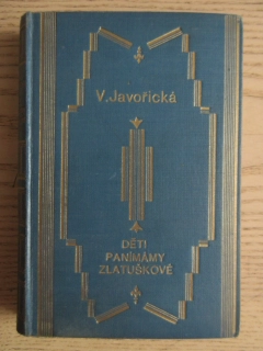 DĚTI PANÍMÁMY ZLATUŠKOVÉ, VLASTA JAVOŘICKÁ, **an