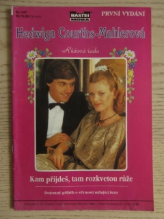 KAM PŘIJDEŠ, TAM ROZKVETOU RŮŽE, HEDWIGA COURTHS-MAHLEROVÁ, SV. 047, **an
