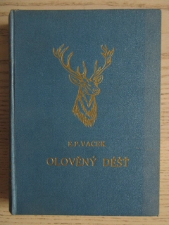 OLOVĚNÝ DÉŠŤ, E. P. VACEK, **an