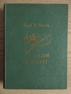 ZELENÉ PROKLETÍ, EMIL P. VACEK, **an