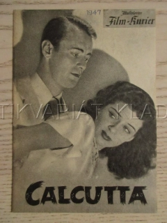 CALCUTTA, A. LADD, G. RUSSELL, W. BENDIX, FILM USA, FILM KURIER VBŠ Č. 459