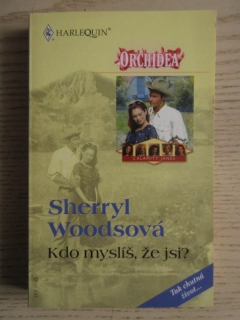 KDO MYSLÍŠ, ŽE JSI?, SHERRYL WOODSOVÁ, **an