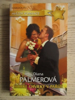 HORKÉ CHVILKY V PAŘÍŽI, DIANA PALMEROVÁ, **an