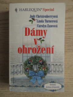 DÁMY V OHROŽENÍ: DIPLOMATOVA DCERKA, JUDY CHRISTENBERRYOVÁ, BEZ SRDCE, LINDA TURNEROVÁ, NEJDELŠÍ NOC, CAROLYN ZANEOVÁ, **an