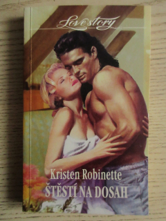 ŠTĚSTÍ NA DOSAH, KRISTEN ROBINETTE, **an
