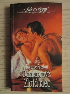 DAMARONOVÉ: ZLATÁ KLEC, FAYRENE PRESTON, **an