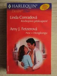 KOVBOJOVO PŘEKVAPENÍ, LINDA CONRADOVÁ, NOC V HONGKONGU, AMY J. FETZEROVÁ, **an