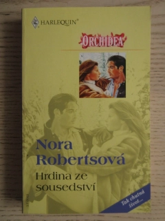 HRDINA ZE SOUSEDSTVÍ, NORA ROBERTSOVÁ, **an