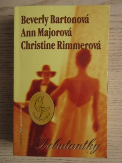 DEBUTANTKY: ZBĚSILÁ JÍZDA, BEVERLY BARTONOVÁ, PRINCEZNA Z RANČE, ANN MAJOROVÁ, POPELKA NA ÚTĚKU, CHRISTINE RIMMEROVÁ, **an