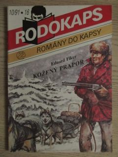 KOŽENÝ PRAPOR, EDUARD FIKER, RODOKAPS Č. 10/91, ROMÁNY DO KAPSY, **an