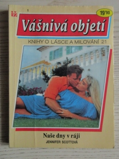 NAŠE DNY V RÁJI, JENNIFFER SCOTTOVÁ, VÁŠNIVÁ OBJETÍ 1, **an