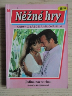 JEDINÁ NOC S TEBOU, RHONDA FREEMANOVÁ, NĚŽNÉ HRY 1, **an