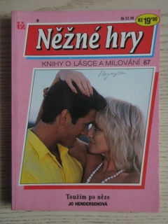 TOUŽÍM PO NĚZE, JO HENDERSENOVÁ, NĚŽNÉ HRY 9, **an