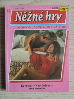 KARNEVAL V NEW ORLEANSU, EMILY THORNEOVÁ, NĚŽNÉ HRY 13, **an