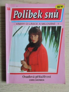 OSUDOVÁ PŘITAŽLIVOST, CHRIS SHERMON, POLIBEK SNŮ 1, **an