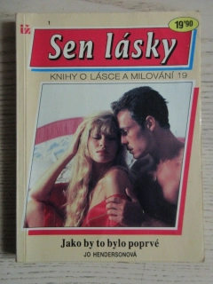JAKO BY TO BYLO POPRVÉ, JO HENDERSONOVÁ, SEN LÁSKY 1, **an