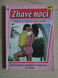 POD HORKÝM EGYPTSKÝM SLUNCEM..., M. R. HEINZE, ŽHAVÉ NOCI 1, **an