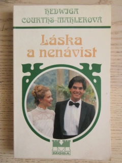 LÁSKA A NENÁVIST, HEDWIGA COURTHS-MAHLEROVÁ, **an