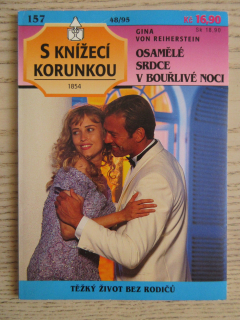 OSAMĚLÉ SRDCE V BOUŘLIVÉ NOCI, GINA VON REIHERSTEIN, S KNÍŽECÍ KORUNKOU SV. 157, **an