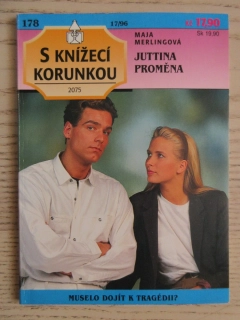 JUTTINA PROMĚNA, MAJA MERLINGOVÁ, S KNÍŽECÍ KORUNKOU SV. 178, **an