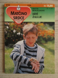 DÍTĚ ŽALUJE, BRITTA WINCKLEROVÁ, MATČINO SRDCE SV. 131, **an