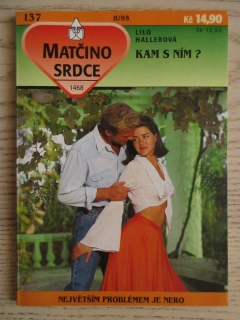 KAM S NÍM?, LILO HALLEROVÁ, MATČINO SRDCE SV. 137, **an