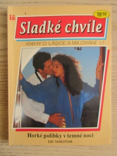 HORKÉ POLIBKY V TEMNÉ NOCI, EVE TARBOTOVÁ, SLADKÉ CHVÍLE 1, **an
