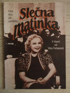 SLEČNA MATINKA, EDICE FILMŮ PRO PAMĚTNÍKY, **an