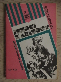 JEZDCI Z ARIZONY, BOB HURIKÁN, **an
