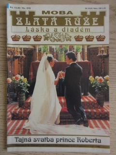 ZLATÁ RŮŽE, TAJNÁ SVATBA PRINCE ROBERTA, SV. 019, **an 