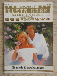 ZLATÁ RŮŽE, UŽ NIKDY TĚ NECHCI ZTRATIT, SV. 037, **an 