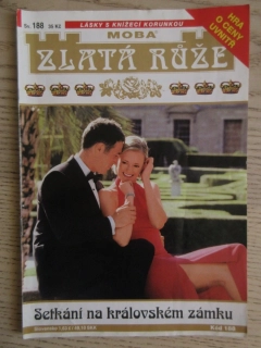 ZLATÁ RŮŽE, SETKÁNÍ NA KRÁLOVSKÉM ZÁMKU, SV. 188, **an 