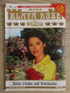 ZLATÁ RŮŽE, BÍLÉ RŮŽE OD KNÍŽETE, SV. 196, **an