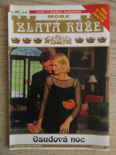 ZLATÁ RŮŽE, OSUDOVÁ NOC, SV. 201, **an 