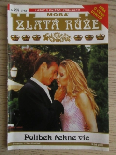 ZLATÁ RŮŽE, POLIBEK ŘEKNE VÍC, SV. 202, **an 