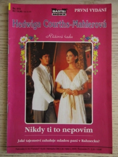 NIKDY TI TO NEPOVÍM, HEDWIGA COURTHS-MAHLEROVÁ, SV. 072, **an