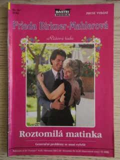 ROZTOMILÁ MATINKA, FRIEDA BIRKNER-MAHLEROVÁ, SV. 107, **an