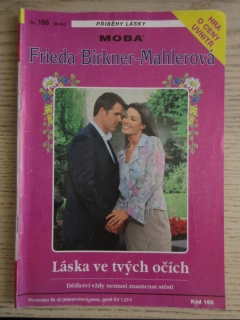 LÁSKA VE TVÝCH OČÍCH, FRIEDA BIRKNER-MAHLEROVÁ, SV. 166, **an