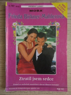 ZTRATIL JSEM SRDCE, FRIEDA BIRKNER-MAHLEROVÁ, SV. 167, **an