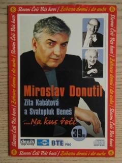 ...NA KUS ŘEČI, MIROSLAV DONUTIL, ZITA KBÁTOVÁ A SVATOPLUK BENEŠ, CD MLUVENÉ SLOVO