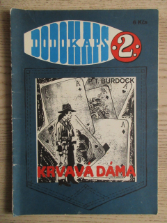 DODOKAPS Č. 2, KRVAVÁ DÁMA,  P. T. BURDOCK, **an
