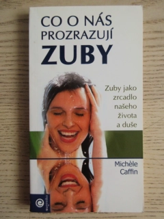 CO O NÁS PROZRAZUJÍ ZUBY, MICHELE CAFFIN, **an