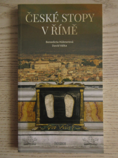 ČESKÉ STOPY V ŘÍMĚ, BENEDICTA HÜBNEROVÁ, DAVID VÁLKA, **an