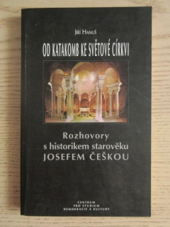 OD KATAKOMB KE SVĚTOVÉ CÍRKVI, JIŘÍ HANUŠ, **an