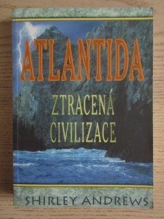 ATLANTIDA - ZTRACENÁ CIVILIZACE, SHIRLEY ANDREWS, **an 