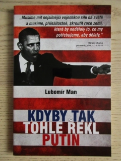 KDYBY TAK TOHLE ŘEKL PUTIN, LUBOMÍR MAN, **an